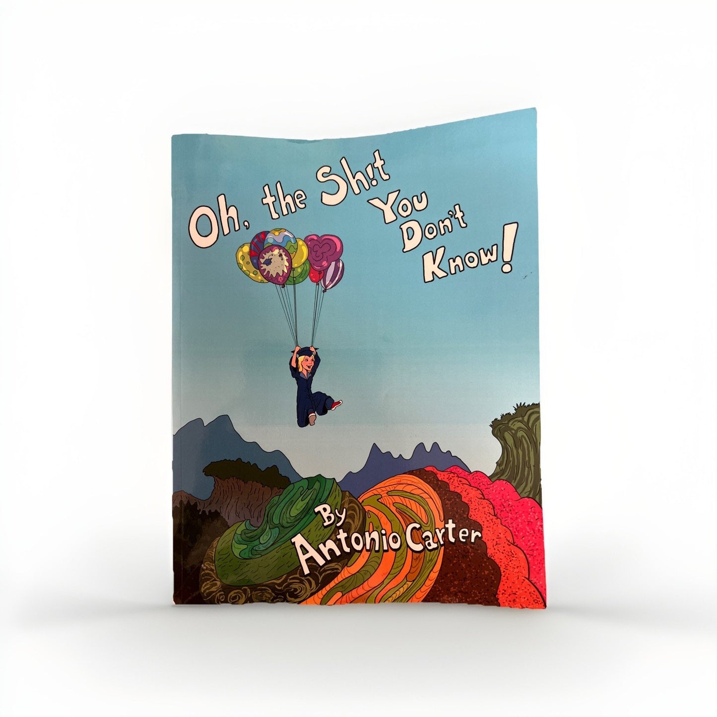 Oh, The Shit You Don’t Know! Book By Antonio Carter 2015